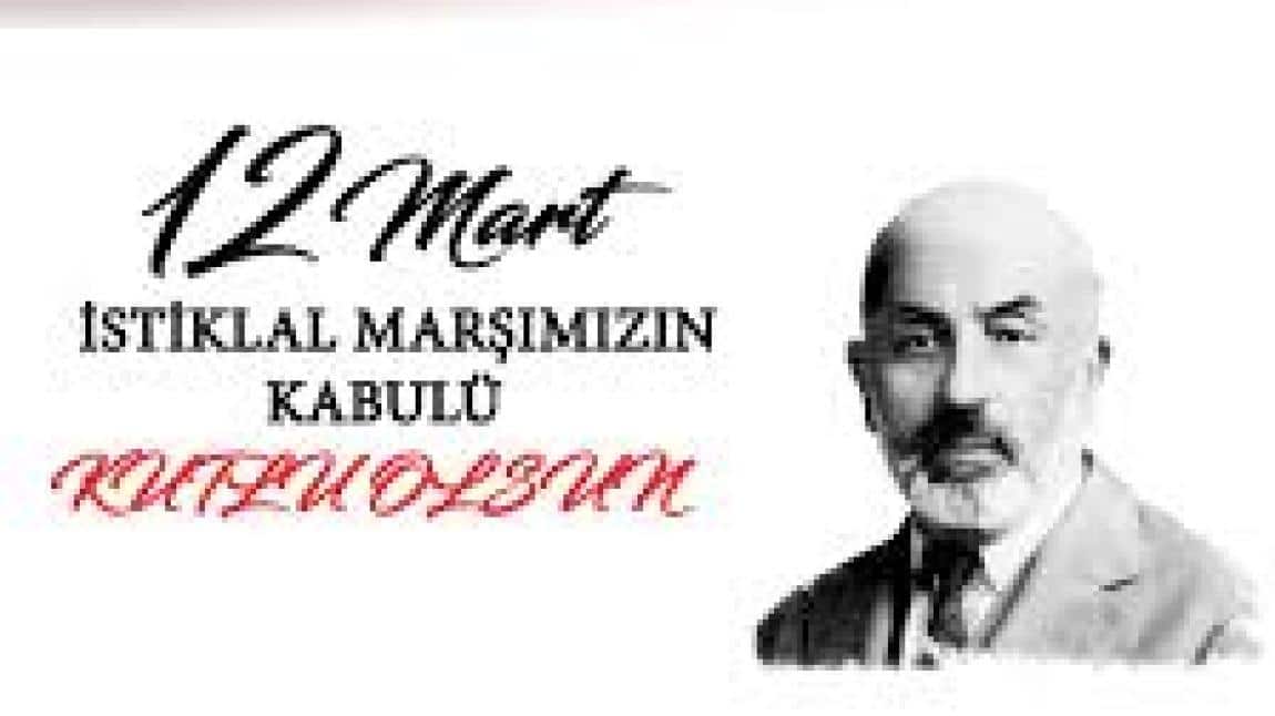 12 Mart İstiklal Marşı'nın Kabulü ve Mehmet Akİf ERSOY'u Anma Günü